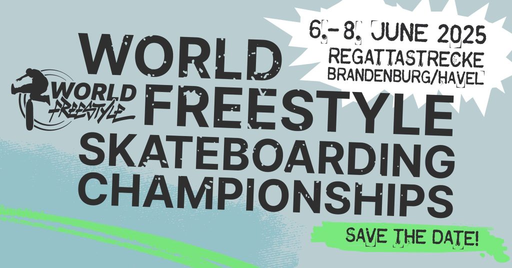 Hier solte folgendes zu finden sein: Flyer der WORLD FREESTYLE SKATEBOARDING CHAMPIONSHIP 2025